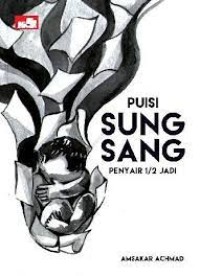 Puisi Sungsang  Penyair 1/2 Jadi