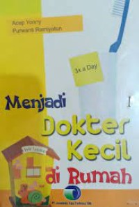 Menjadi Dokter Kecil Di Rumah