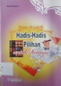 Hadis- Hadis Pilihan Untuk Remaja