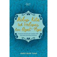 Hidup Kita Terlepas dari AyatNya