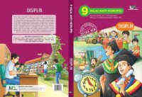 9 Nilai Anti Korupsi Penguatan Jati Diri Bangsa Melalui Pembangunan Karakter: Disiplin