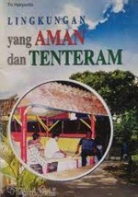 Lingkungan yang Aman dan Tentram