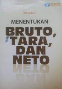 Menentukan Bruto,Tara dan Neto