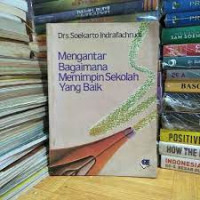 Mengantar Bagaimana Memimpin Sekolah yg Baik