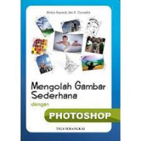 Mengolah Gambar Sederhana Dengan Photoshop