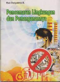 Pencemaran Lingkungan dan Penangananya