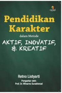 Pendidikan Karakter Dalam Metode Aktif, Inovatif dan Kreatif