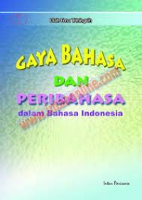 Gaya Bahasa dan Peribahasa Dalam Bahasa Indonesia