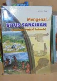 Mengenal Situs Sangiran ( Kehidupan Purba di Indonesia )