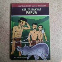 Kumpulan Cerita Rakyat Cerita Rakyat Papua