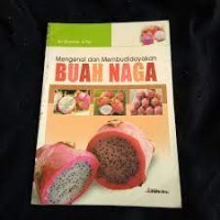 Mengenal dan Membudidayakan Buah Naga