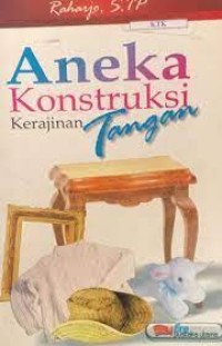 Aneka Konstruksi Kerajinan Tangan