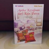 Aneka Kerajinan dari Kain Perca