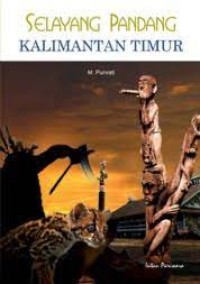 Selayang Pandang Kalimantan Timur