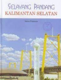 Selayang Pandang Kalimantan Selatan