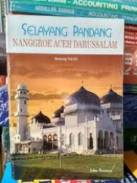 Selayang Pandang Nanggroe Aceh Darussalam