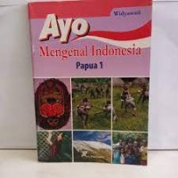 Ayo Mengenal Indonesia Papua 1