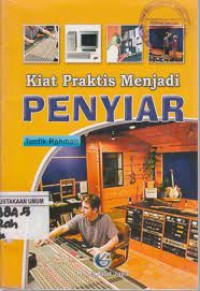 Kiat Praktis Menjadi Penyiar