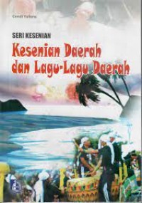 Kesenian Daerah dan Lagu - Lagu Daerah