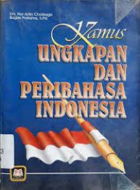 Kamus Ungkapan dan Peribahasa Indonesia