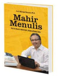 Mahir Menulis Kiat Jitu Menulis Artikel, Opini, Kolom dan Resensi Buku