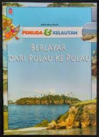 Pemuda dan Kelautan Berlayar dari Pulau ke Pulau