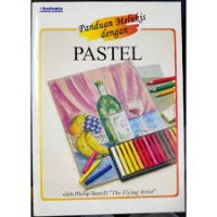 Panduan Melukis dengan Pastel