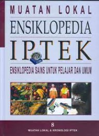 Ensiklopedia IPTEK Muatan Lokal dan Kronologi IPTEK 8