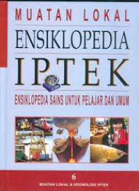 Ensiklopedia IPTEK Muatan Lokal dan Kronologi IPTEK 6