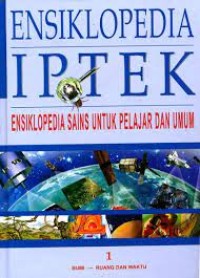 Ensiklopedia IPTEK ( Bumi dan Ruang Waktu ) 1