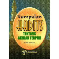 Kumpulan Hadits Tentang Ahklak Terpuji