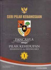 Pancasila Sebagai Pilar Kehidupan Berbangsa dan Bernegara 1