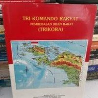 Tri Komando Rakyat Pembebasan Irian Barat (TRIKORA)