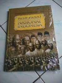 Seri Ensiklopedia Ilmu Pengetahuan Sosial : Pahlawan Nasional Indonesia