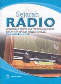 Sejarah Radio ( Mengungkap Sejarah dan Perkembangan Radio dari Awal diciptakan hingga Masa Kini )