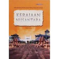 Seri Ensiklopedia Ilmu Pengetahuan Sosial : Kerajaan Nusantara