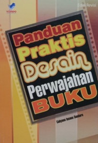 Panduan Praktis Desain Perwajahan Buku