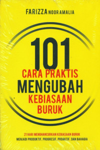 101 Cara Praktis Mengubah Kebiasaan Buruk