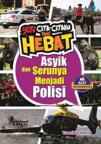 Asyik dan Serunya Menjadi Polisi