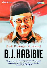 Kisah Perjuangan dan Inspirasi B. J Habibie