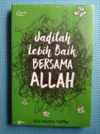 Jadilah Lebih Baik Bersama Allah