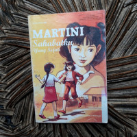 Martini Sahabatku Yang Sejati