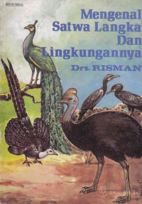 Mengenal Satwa Langka & Lingkungannya