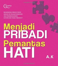 Menjadi Pribadi Pemantas Hati