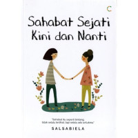 Sahabat sejati Kini dan Nanti