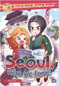 Kecil - Kecil Punya Karya: Seoul Here We Come